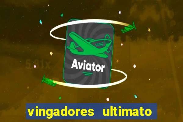 vingadores ultimato google drive